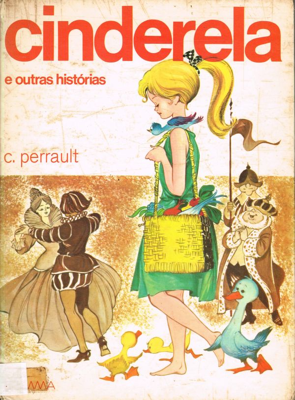 Cinderela e outras histórias
